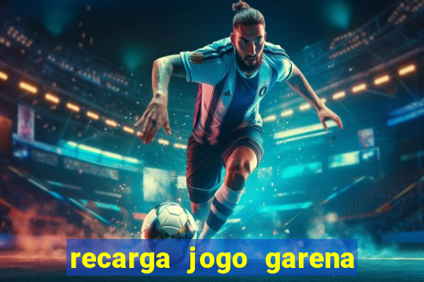 recarga jogo garena free fire